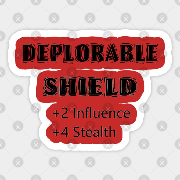 Deplorable Shield +2 Influence +4 Stealth Sticker by D_AUGUST_ART_53